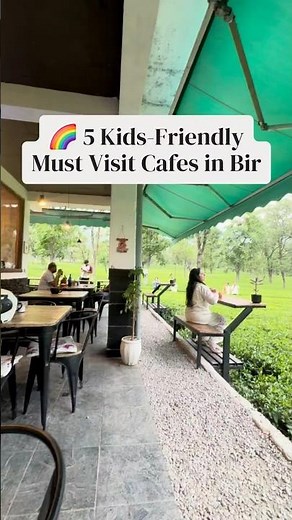 Top 5 Kids-Friendly Cafes in Bir Billing | Best Family Cafes in Bir with Kids