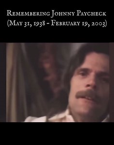 109K views · 2.4K reactions | Remembering Johnny Paycheck (May 31,...