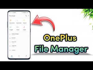 OnePlus File Manager - Any Android Device