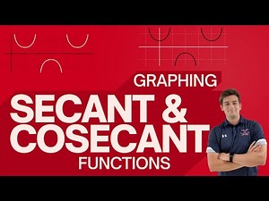 Graphing Secant and Cosecant Functions