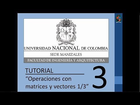 Tutorial 3 de MATLAB en español - Operaciones con matrices y vectores 1/3