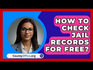 How To Check Jail Records For Free? - CountyOffice.org