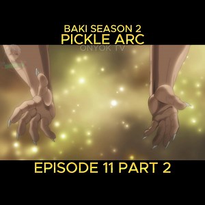 214K views · 4.9K reactions | BAKI SEASON 2 PICKLE ARC TAGALOG EPISODE 11 PART 2 #BAKI #BAKIHANMA #PICKLEARC #FYP #foryou #ANIMEVIRAL #videoviral | ONYOK TV | Facebook
