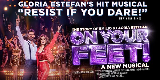 Gloria Estefan’s On Your Feet! | Closed 31 Aug 2019