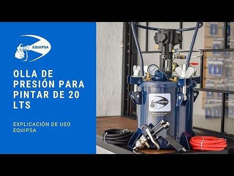 Olla de presión 20 litros para pintar explicación de uso EQUIPSA