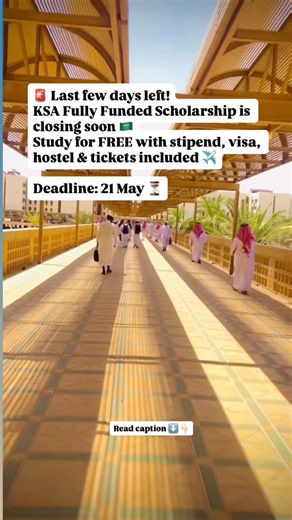 Fully funded scholarship deadline on 21st May #saudischolarship #saudiarabia