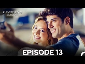 Endless Love Episode 13 - Dil Ne Kaha (Hindi Dubbed)