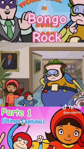 Bongo Rock parte 1 Últimos Capítulos #Wordgirl #chicasupersabia #CapitanFarfán #ChicaSupersabia95 #Wordgirl95 #discoverykids #recuerdatuinfancia #caricaturasantiguas #nostalgia #Parte1 #2000s