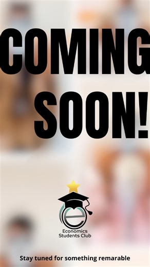 Economics Student's Club on Instagram: "Coming soon 🔥⏳️"