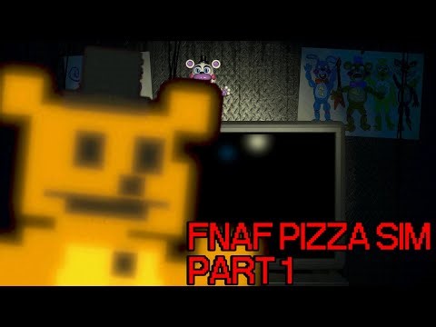 Fnaf Pizza Sim part 1
