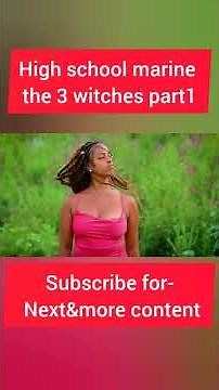 high school marine the 3 witches part1