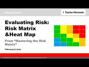 Evaluating Risk - the Risk Matrix and the Heat Map