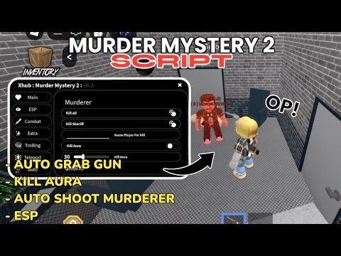 *OP* Murder Mystery 2 SCRIPT - PASTEBIN 2025 | AUTO FARM, AUTO GRAB GUN, KILL AURA, AIMBOT, ESP