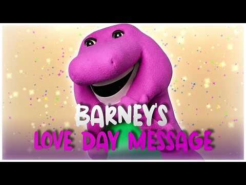 BARNEY'S LOVE DAY MESSAGE [ALTERNATE TAKE/CLIP]