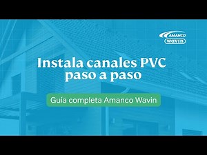 Instala canales PVC paso a paso | Guía completa Amanco Wavin
