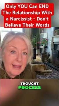 Only YOU Can END The Relationship With a Narcissist - Don’t Believe Their Words