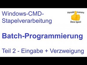Batch-Programmierung-Tutorial (deutsch) Teil 2: Eingabe + Verzweigung