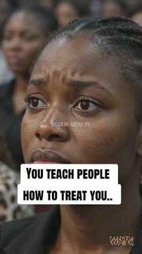 You Teach People How to Treat You by What You Allow | Powerful Life Wisdom