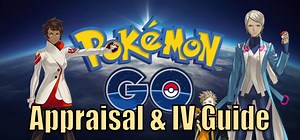 "Pokémon Go" Appraisal & IV Guide