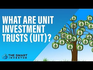 What are Unit Investment Trusts (UIT)?