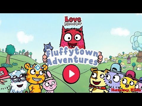Love Monster Fluffytown Adventures Game for Kids
