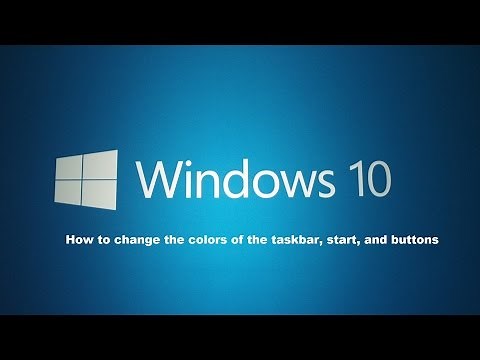 How to change the colors within Windows 10 (task bar, start, and buttons)