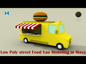 How to model a low poly Street Food Van in Autodesk Maya.