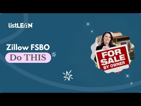 How to List Your FSBO Home on Zillow (And Why It’s Not Enough in California!)