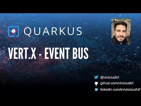 Quarkus #22: Vert.x - Event Bus