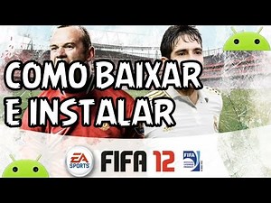 FIFA 12 ANDROID-COMO BAIXAR E INSTALAR