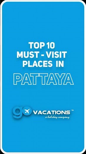 Top 10 places you must visit in Pattaya 🌊🏝️