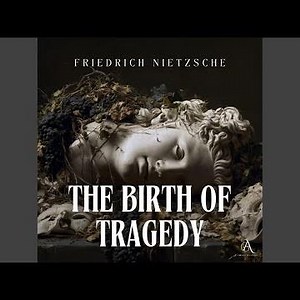 Section 5.14 & Section 6.1 - The Birth of Tragedy - Audiobook