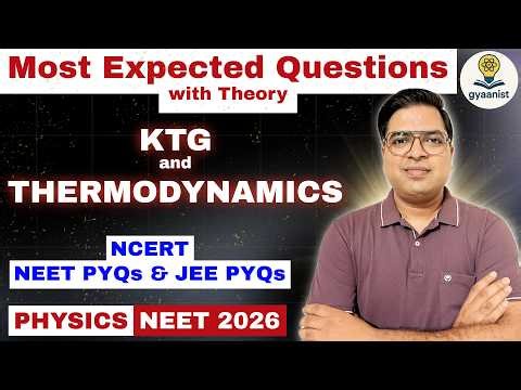 KTG & Thermodynamics Most Expected Questions NEET 2026 🔥 | PYQs + Predictions| Class 11 Physics