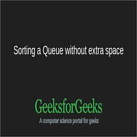 Sorting a queue without extra space