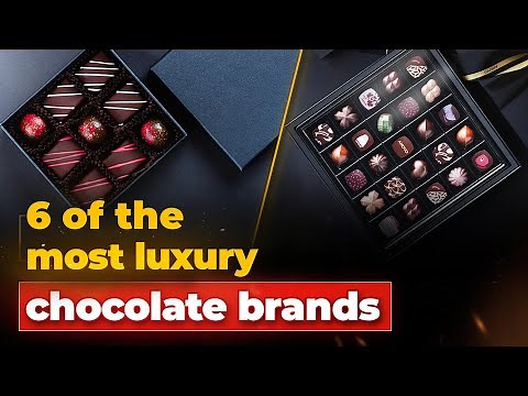 6 of the most luxury chocolate brands