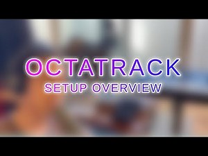 Octatrack Mk2 Tutorial - Setup Overview (ft. Mixer, Audio Interface, MIDI Controller)