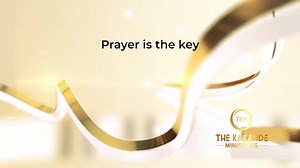 Prayer is the key Prayer is the master key Jesus started with the prayer And ended with the prayer Prayer is the master key | Medard Mushemeza
