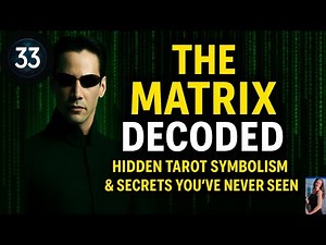 The Matrix Explained: Metaphysical Tarot & Symbolism Decode