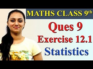 Q 9, Ex 12.1, Chapter 12 - Statistics, Maths Class 9th, NCERT