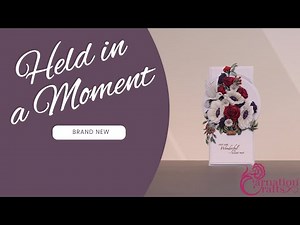 Carnation Crafts TV - Held in a Moment Launch Part 2