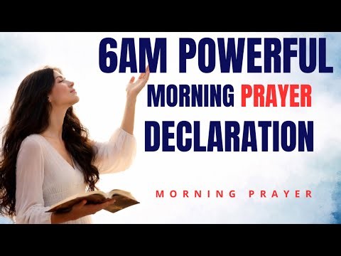 6AM Morning Prayer Declaration | Start Your Day With God’s Power & Peace