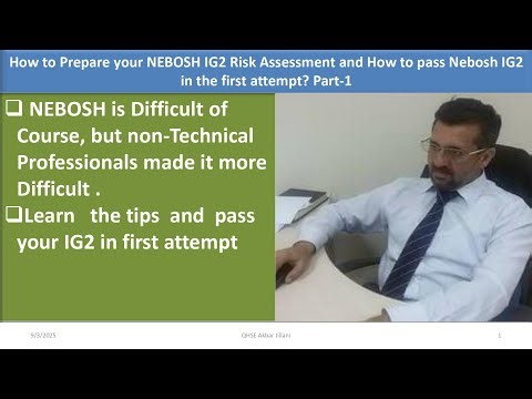How to Pass your Nebosh IG2 Risk Assessment and Nebosh IG2 in the first attempt Part 1