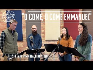 "O Come, O Come Emmanuel" 4-Part Advent Hymn Teaching Video