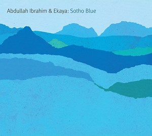 Abdullah Ibrahim & Ekaya - Sotho Blue
