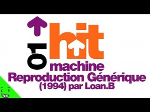 Hit Machine (1994) Reproduction Génériques/Jingles - LCCRAFT