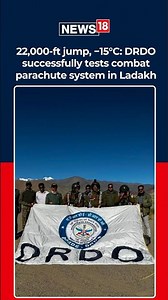 DRDO Pulls Off High-Altitude Combat Parachute Test at 22,000 Feet in Ladakh | Indian Army | N18S