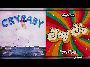 Play Date x Say So - Melanie Martinez & Doja Cat ft. Nicki Minaj (MASHUP)