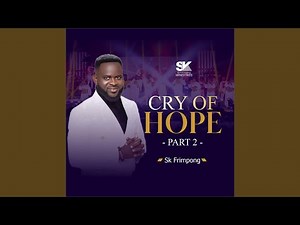 CRY OF HOPE PART 2