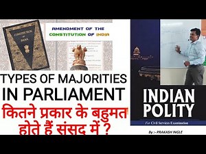 UPSC Polity\n5 Types of Majority in Indian Parliament with example (By Prakash Ingle)