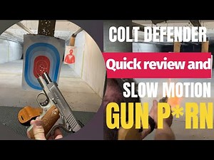 FINALLY RANGE DAY FOR THE COLT DEFENDER!!! A quick review and SLOW-MOTION GUN P*RN